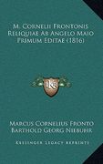 M. Cornelii Frontonis Reliquiae Ab Angelo Maio Primum Editae (1816) (in Latin)