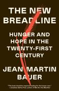 The New Breadline: Hunger and Hope in the Twenty-First Century (en Inglés)