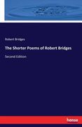 The Shorter Poems of Robert Bridges de Robert Bridges(Hansebooks)