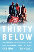 Thirty Below: The Harrowing and Heroic Story of the First All-Women's Ascent of Denali (en Inglés)