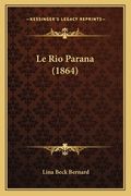 Le Rio Parana (1864) (en Francés)