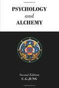 Psychology and Alchemy (Collected Works of C. G. Jung) 
