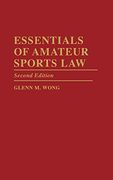 Essentials of Amateur Sports Law: Second Edition (en Inglés)