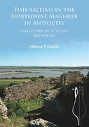 Fish-Salting in the Northwest Maghreb in Antiquity: A Gazetteer of Sites and Resources (en Inglés)