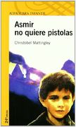 ASMIR NO QUIERE PISTOLAS (Proxima Parada 10 Años)