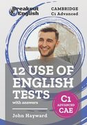 12 Use of English Tests with answers Cambridge C1 Advanced (CAE) (en Inglés)