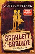 Scarlett & Browne - die Outlaws: Mitreißende Fantasy für Fans von Lockwood & co. (Die Scarlett-&-Browne-Reihe, Band 1) (in German)