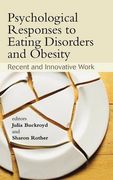 psychological responses to eating disorders and obesity,recent and innovative work