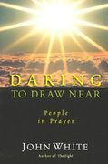 daring to draw near