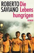 Die Lebenshungrigen: Roman (en Alemán)