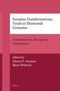 Eurasian Transformations, Tenth to Thirteenth Centuries: Crystallizations, Divergences, Renaissances (en Inglés)