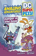 Danger in the Deep (Amazing Adventures of the dc Super-Pets) 