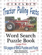 Circle it, Tractor Pulling Facts, Large Print, Word Search, Puzzle Book 