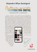 Cultura Escrita y Tecnocultura Digital: Comunicación y Educación (in Spanish)