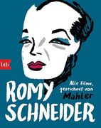 Romy Schneider: Alle Filme neu Angeschaut und Gezeichnet von Mahler (en Alemán)