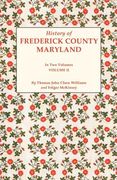 history of frederick county, maryland. in two volumes. volume ii (en Inglés)