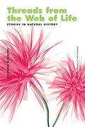 Threads from the Web of Life & the Shark and the Jellyfish: Stories in Natural History (en Inglés)