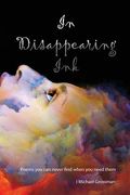 In Disappearing Ink: poems you can't find when you need them (en Inglés)