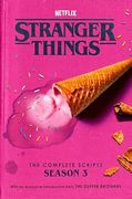 STRANGER THINGS: THE COMPLETE SCRIPTS, SEASON 3
