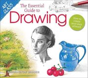 Art Class: The Essential Guide to Drawing: How to Create Your own Artwork (Art Class, 5) (en Inglés)
