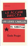 La Acción Directa; Las Leyes Canallas; El Sabotaje