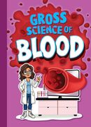 Gross Science of Blood (en Inglés)