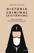 Historia Criminal del Cristianismo. Tomo I