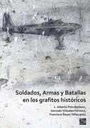 Soldados, Armas Y Batallas En Los Grafitos Historicos