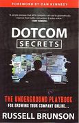 Dotcom Secrets: The Underground Playbook for Growing Your Company Online (en Inglés)
