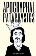 Apocryphal Pataphysics (en Inglés)