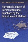 Numerical Solution of Partial Differential Equations by the Finite Element Method (Dover Books on Mathematics) (en Inglés)