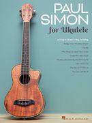 Paul Simon for Ukulele: 17 Songs to Strum & Sing (en Inglés)