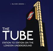 the tube: station to station on the london underground