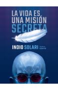 La vida es una misión secreta
