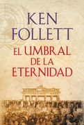 El umbral de la eternidad (The Century 3)