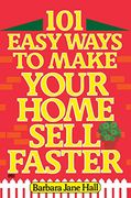 101 Easy Ways to Make Your Home Sell Faster 