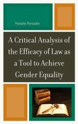 A Critical Analysis of the Efficacy of law as a Tool to Achieve Gender Equality (en Inglés)