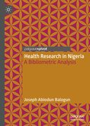 Health Research in Nigeria: A Bibliometric Analysis (en Inglés)
