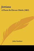jottiana: a poem in eleven chirls (1862) (en Inglés)