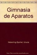 1000 Ejercicios y Juegos de Gimnasia Para Todos: Actividades con Aparatos, con Materiales y con el Propio Cuerpo