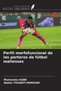 Perfil morfofuncional de los porteros de fútbol malienses (in Spanish)