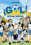 Un fichaje inesperado (¡Gol! 8) - Luigi Garlando - Montena