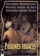 Pasiones fugaces (Narrativa (irreverentes))