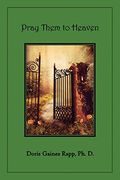 Pray Them to Heaven (en Inglés)