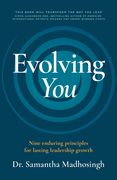Evolving You: Nine Enduring Principles for Lasting Leadership Growth (en Inglés)