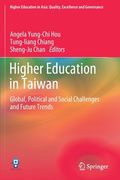 Higher Education in Taiwan: Global, Political and Social Challenges and Future Trends (en Inglés)