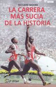 La Carrera más Sucia de la Historia: Ben Johnson, Carl Lewis y la Final de los 100 m Lisos de los Juegos Olímpicos de 1988 en Seúl