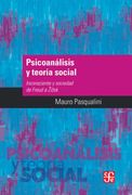 Psicoanálisis y Teoría Social. Inconsciente y Sociedad de Freud a Zizek