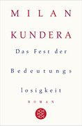 Das Fest der Bedeutungslosigkeit: Roman (en Alemán)