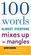 100 Words Almost Everyone Mixes Up or Mangles (en Inglés)